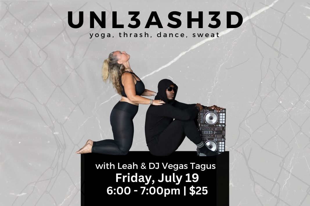 UNL3ASH3D with Leah & DJ Vegas Tagus