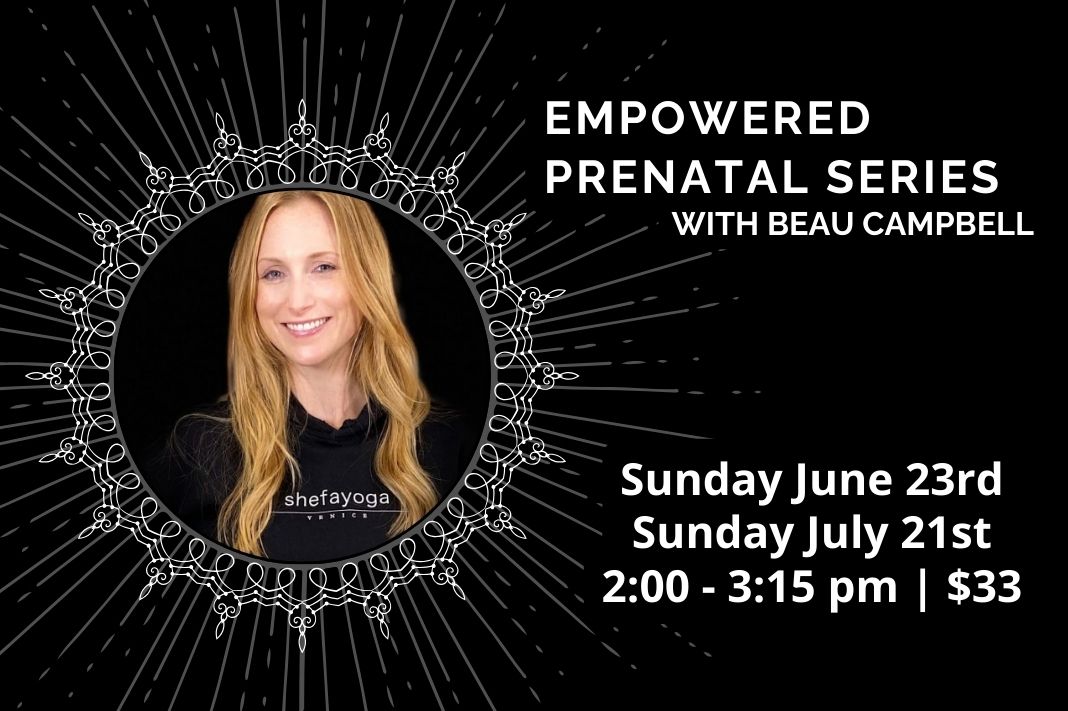 EMPOWERED PRENATAL SERIES WITH BEAU CAMPBELL