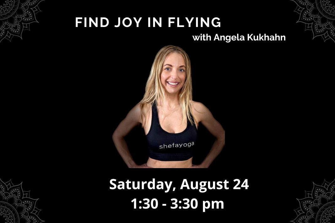 Fly with angela shefayoga